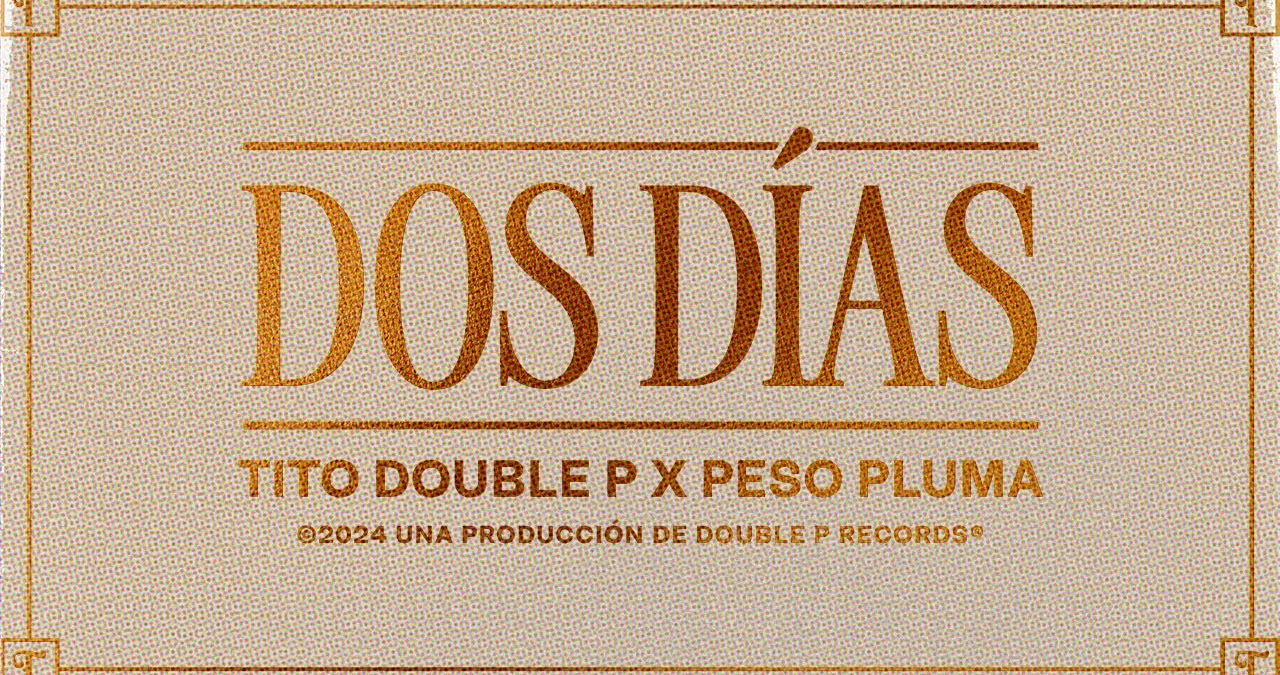 Dos Dias Tito Double P Lyrics